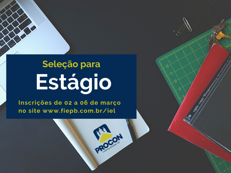 Procon de Campina Grande abre inscrições para o processo seletivo de estágio