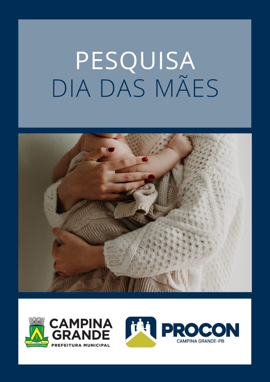 Pesquisa Dia das Mães – Maio 2024