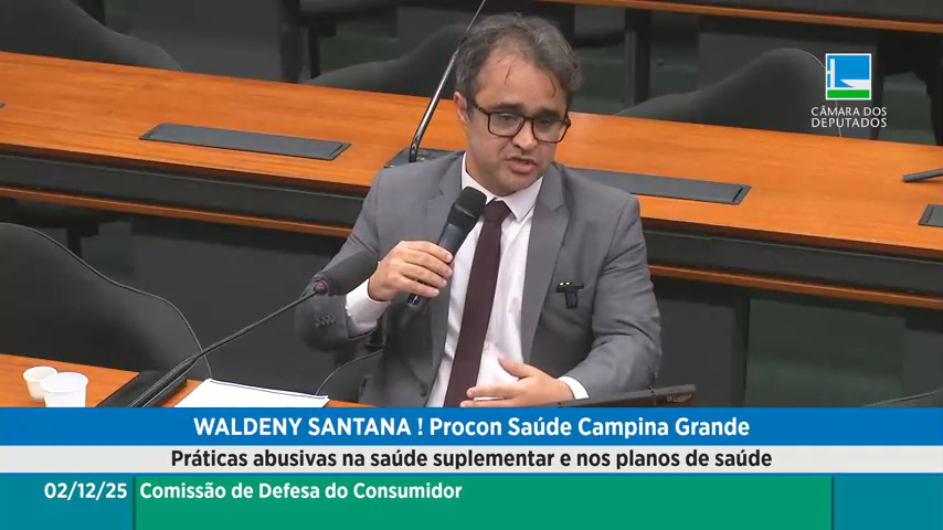 Coordenador do Procon-CG apresenta resultados do Procon Saúde na Câmara dos Deputados